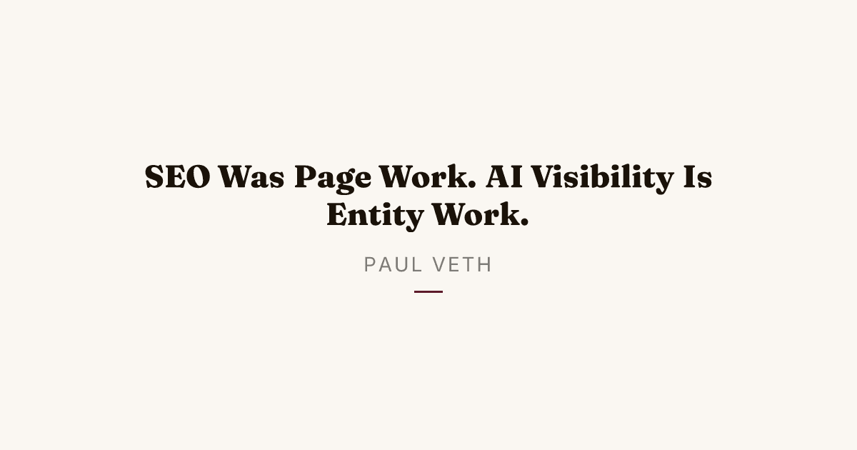 Why AI Visibility Is Entity Work, Not SEO
