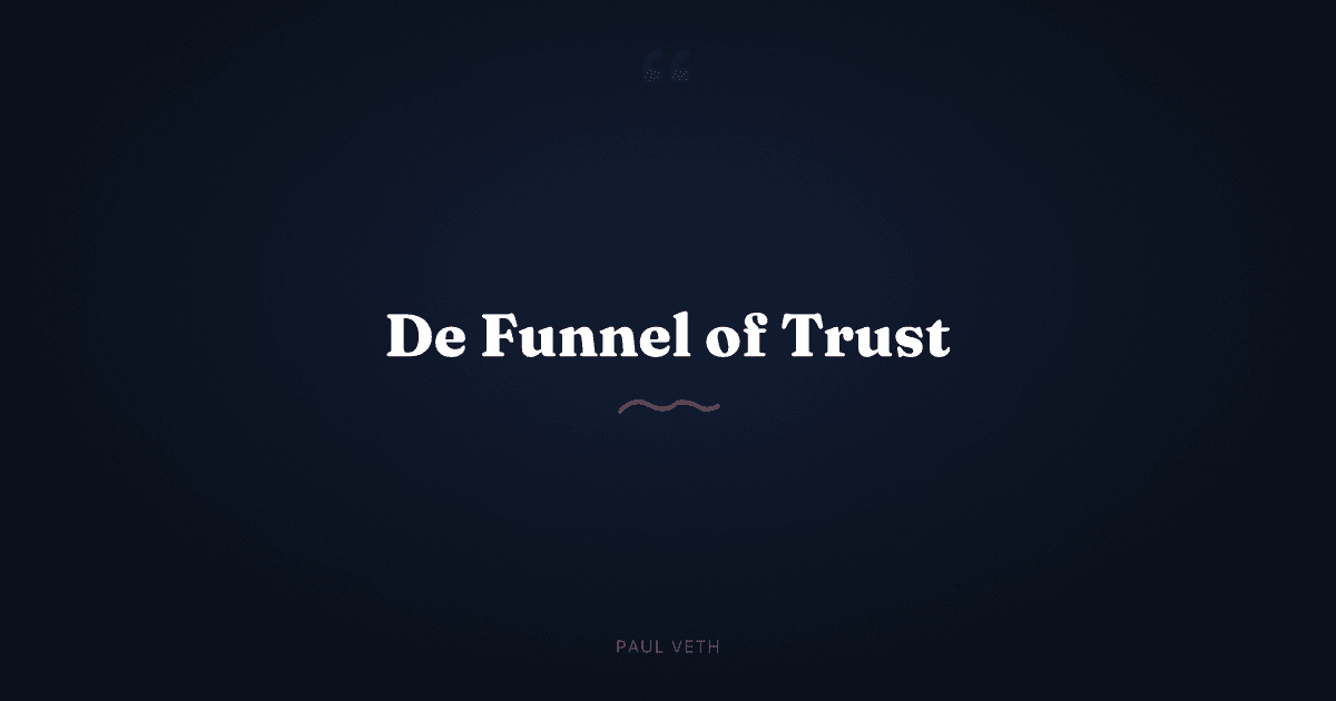 De Funnel of Trust