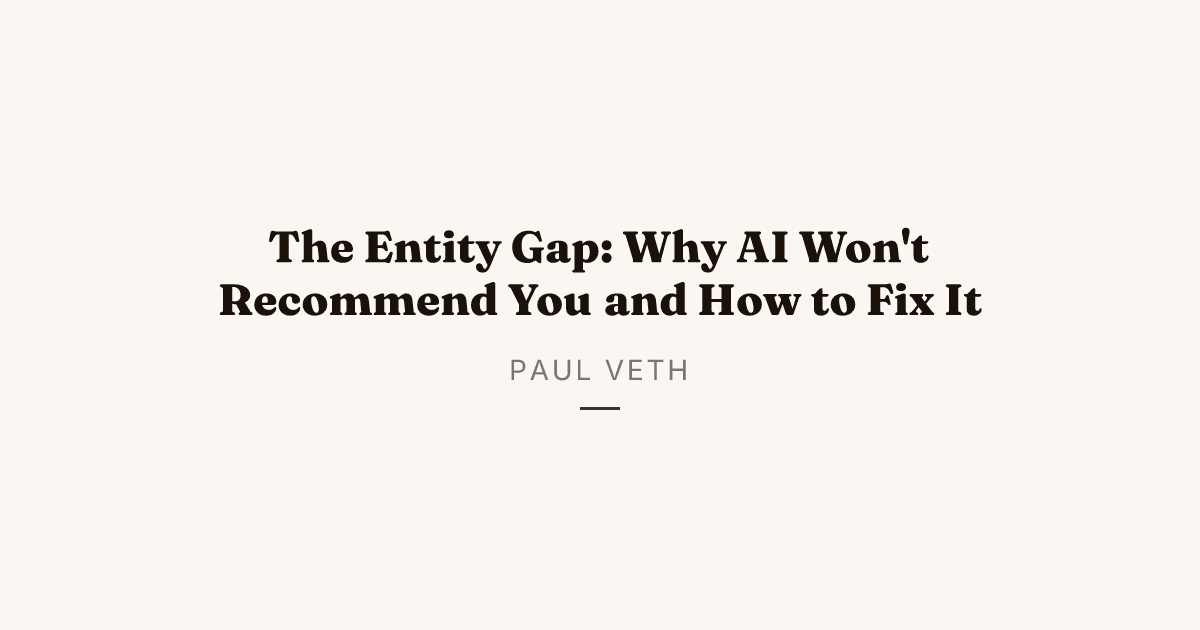 What Is the Entity Gap and Why AI Won't Mention You Without Closing It?