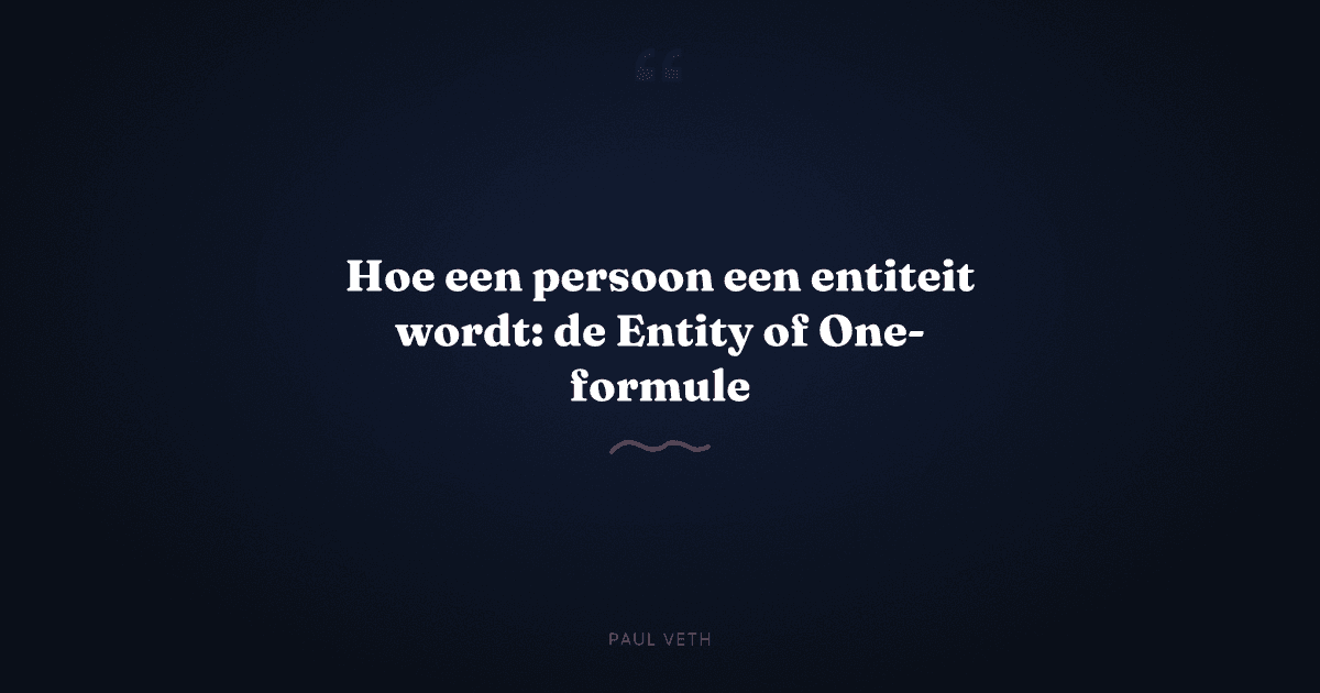 Hoe een persoon een entiteit wordt: de Entity of One-formule