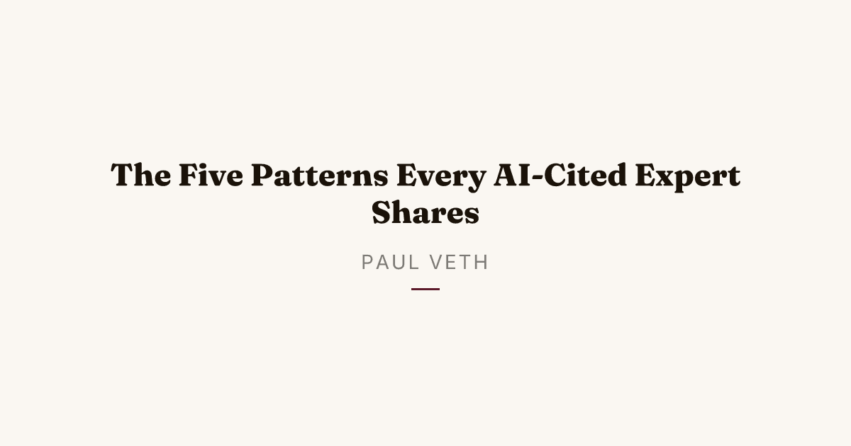 Five Patterns Every AI-Cited Expert Shares