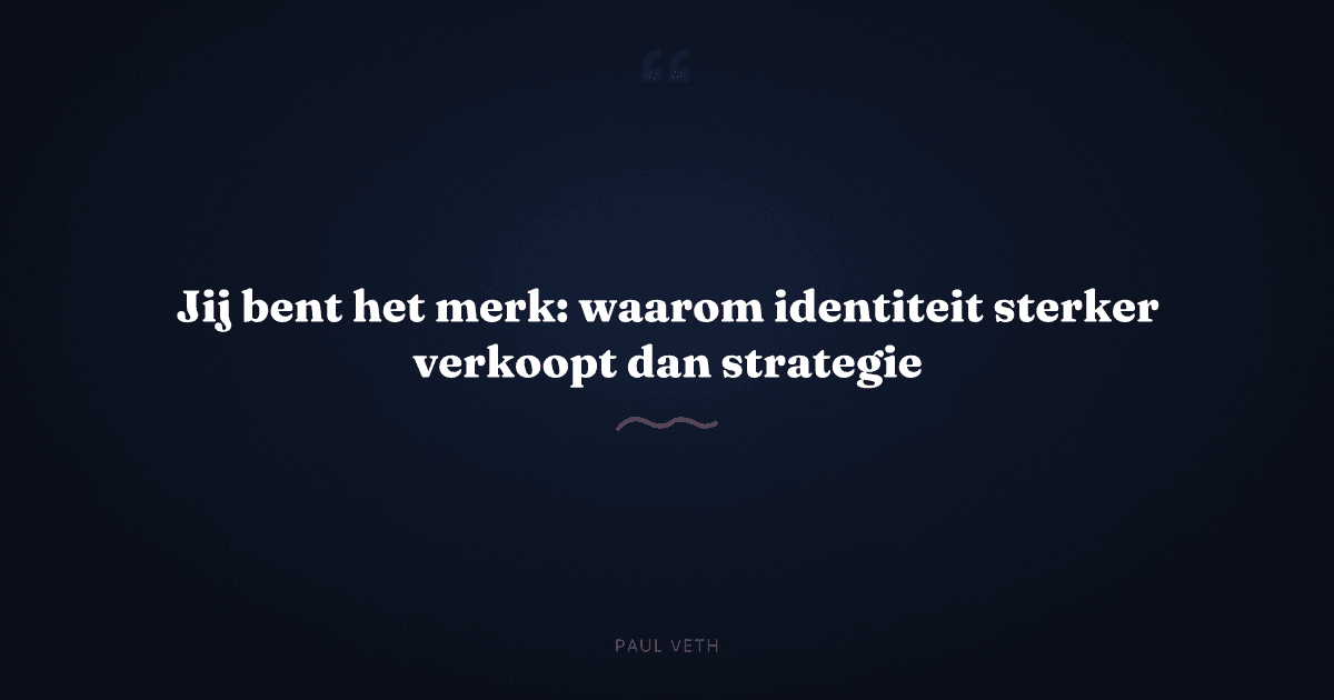 Waarom jij het merk bent, en niet je strategie of product