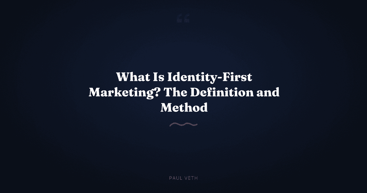 What Is Identity-First Marketing?
