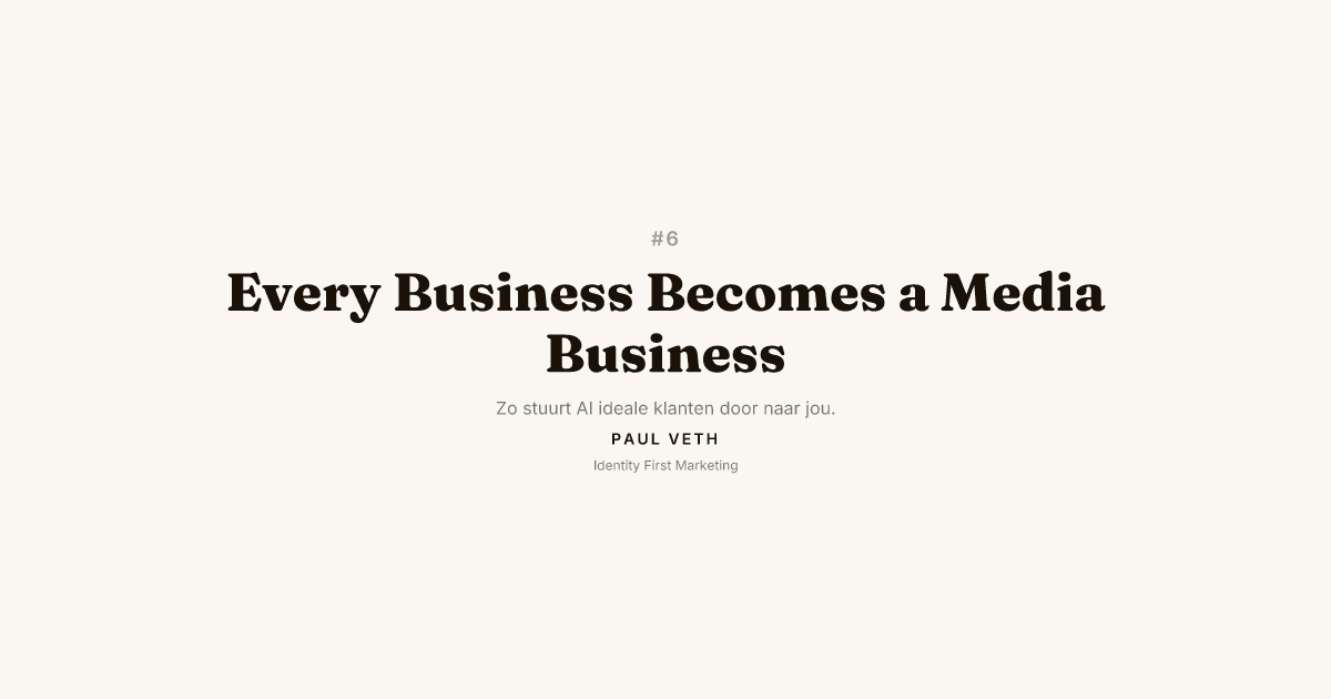 Every Business Becomes a Media Business