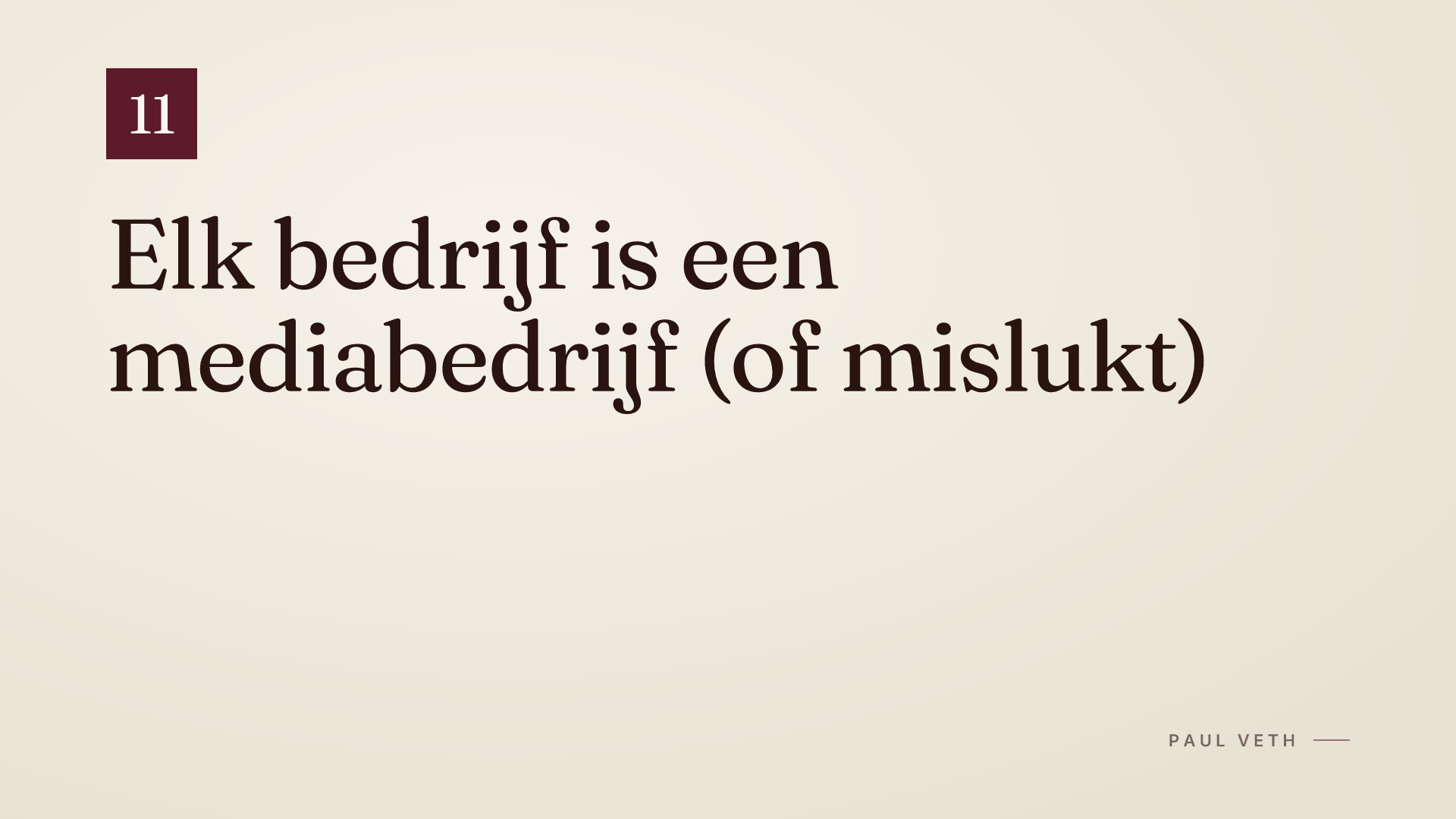 Elk bedrijf is een mediabedrijf (of mislukt)